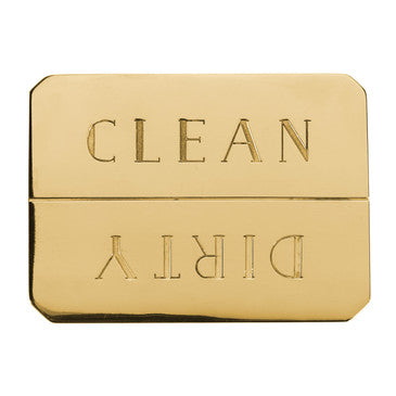 Brass dishwasher magnet. Says clean and dirty on same side. It needs to be flipped to say which.